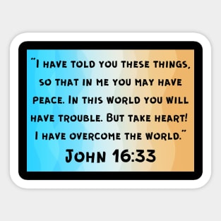 Bible Verse John 16:33 Sticker